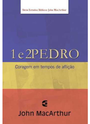 1 E 2 Pedro - John Macarthur