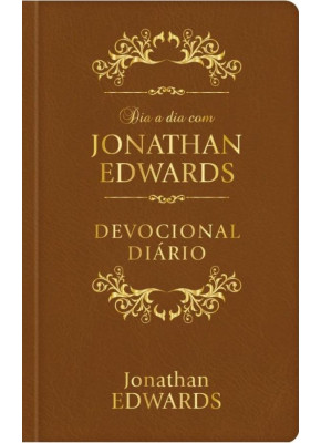 Dia A Dia Com Jonathan Edwards - Devocional Diário - Luxo