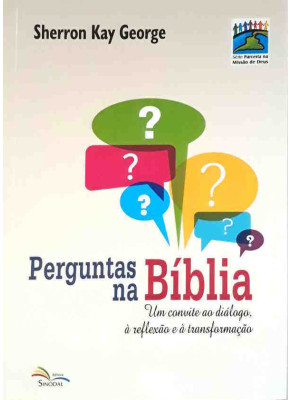 Perguntas Na Biblia Um Convite Ao Dialogo...     