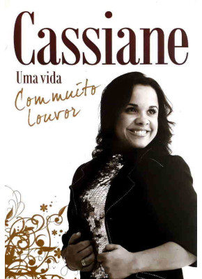 Cassiane - Uma Vida Com Muito Louvor