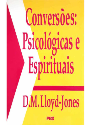 Conversões: Psicológicas E Espirituais