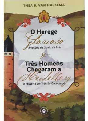 O Herege Glorioso - Três Homens Chegaram A Heidelberg