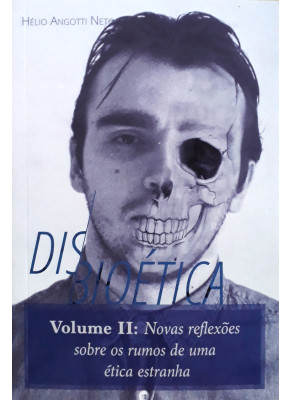 Disbioética - Volume Ii