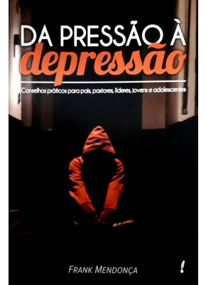 Da Pressão À Depressão