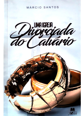 Uma Igreja Divorciada Do Calvário