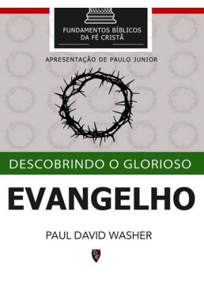 Descobrindo O Glorioso Evangelho