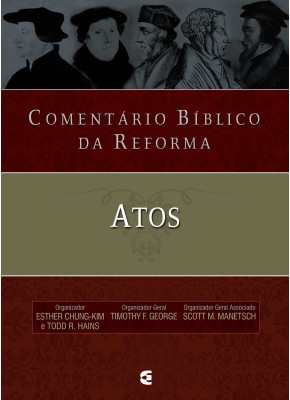Comentário Bíblico Da Reforma - Atos