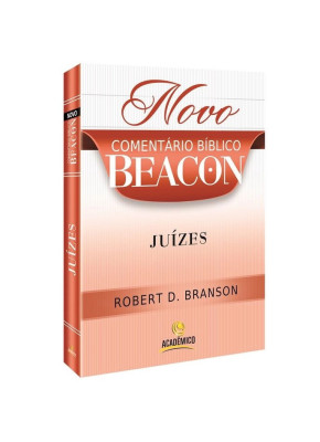 Novo Comentário Bíblico Beacon - Juízes