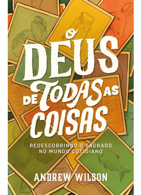 O Deus de Todas as Coisas 