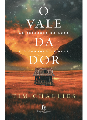 O vale da dor Tim Challies