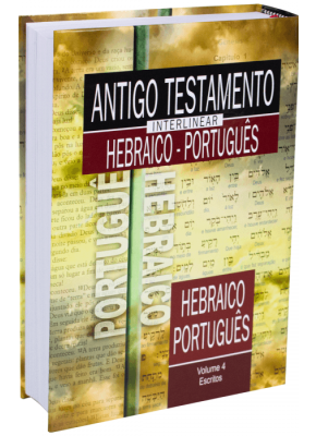 Antigo Testamento Interlinear Hebraico - Português Volume 4
