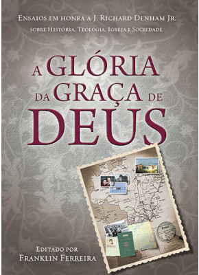 A Gloria Da Graça De Deus