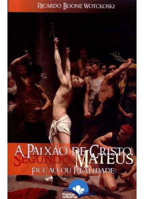 A Paixão De Cristo Segundo Mateus