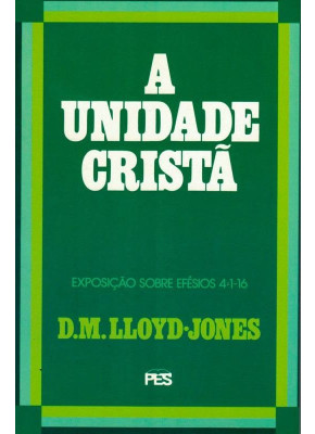 A Unidade Cristã - Efésios 4:1-16