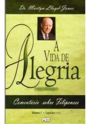 A Vida De Alegria – Brochura Filipenses Volume 1