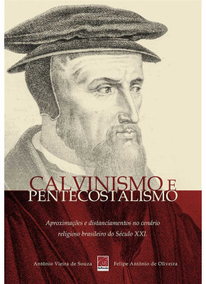 Calvinismo E Pentecostalismo
