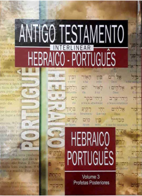 Antigo Testamento Interlinear Hebraico - Português Volume 3