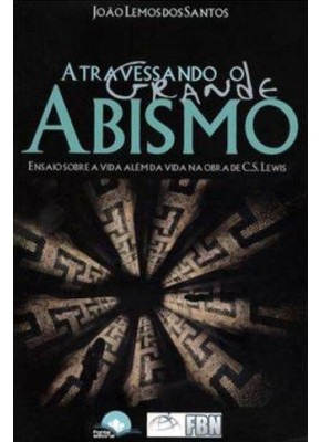 Atravessando O Grande Abismo