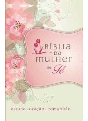 Bíblia Da Mulher De Fé Flores     