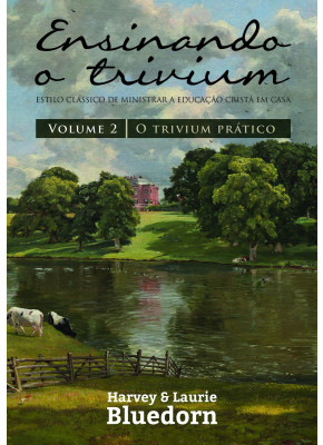 Ensinando O Trivium Volume 2
