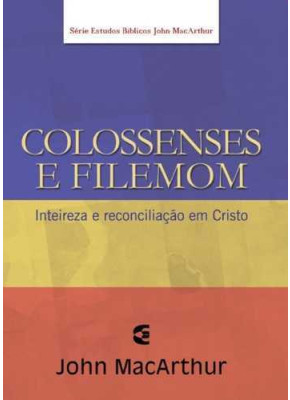 Colossenses E Filemom - John Macarthur
