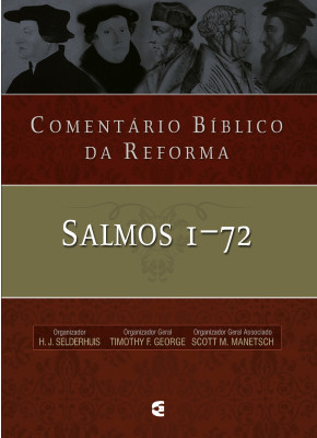 Comentário Bíblico Da Reforma - Salmos 1-72