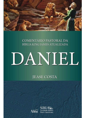 Comentário Pastoral Da Bíblia King James Atualizada Daniel     
