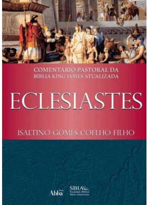 Comentário Pastoral Da Bíblia King James Atualizada Eclesiastes     