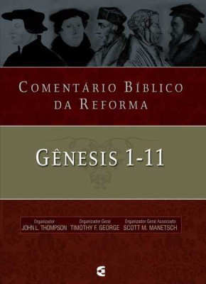Comentário Bíblico Da Reforma Genesis 1-11