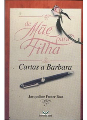 De Mãe Para Filha - Cartas A Barbara