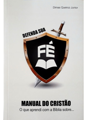 Defenda Sua Fé - Manual Do Cristão