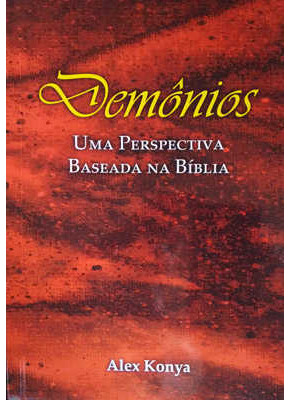 Demônios – Uma Perspectiva Baseada Na Bíblia      