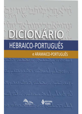 Dicionario Hebraico-Portugues & Aramaico-Portugues