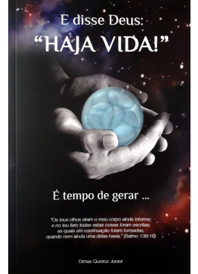 E Disse Deus: ''Haja Vida!''