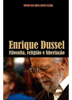 Enrique Dussel - Filosofia, Teologia E Libertação