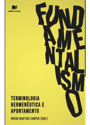 Fundamentalismo | Terminologia Hermenêutica e Apontamento