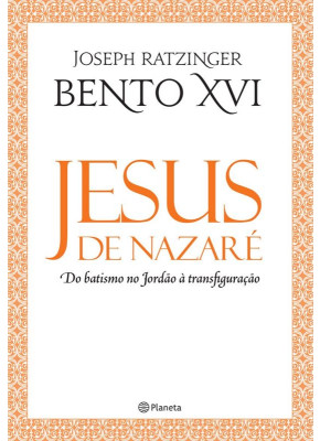 Jesus De Nazaré - Do Batismo No Jordão À Transfiguração