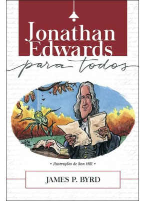 Jonathan Edwards para todos - Editora Ultimato
