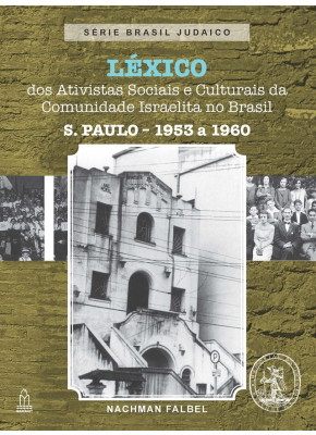 Léxico dos ativistas sociais e culturais | São Paulo 1953 a 1960 vol 1