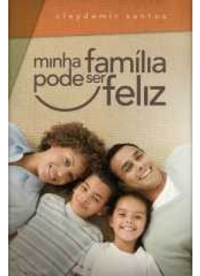 Minha Família Pode Ser Feliz