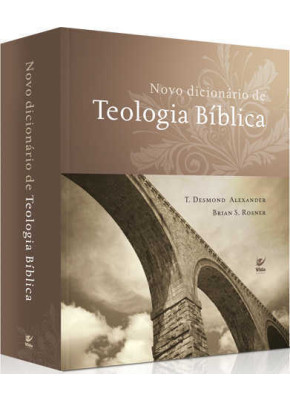 Novo Dicionário De Teologia Bíblica