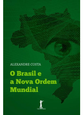 O Brasil E A Nova Ordem Mundial