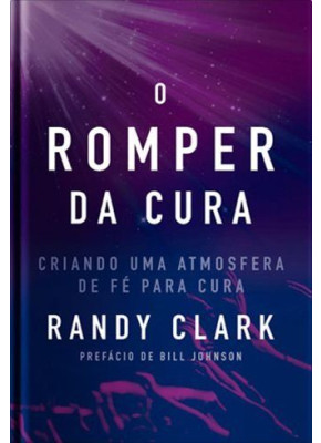 O Romper Da Cura