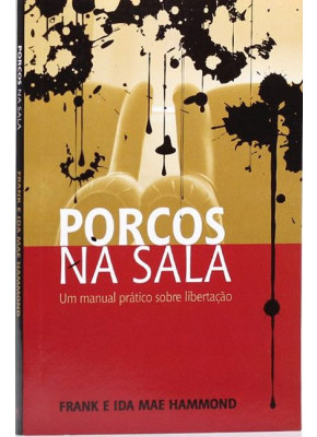 Porcos Na Sala - Editora Bom Pastor
