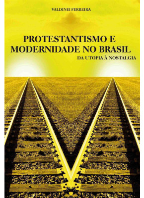 Protestantismo E Modernidade No Brasil