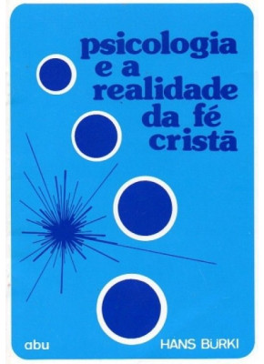 Psicologia E A Realidade Da Fé Cristã