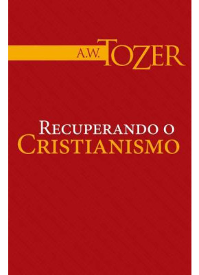 Recuperando O Cristianismo