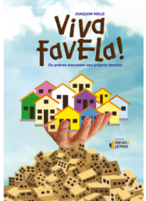 Viva Favela – Os Pobres Assumem Seu Próprio Destino