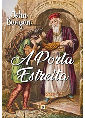 A Porta Estreita - Editora O Estandarte de Cristo