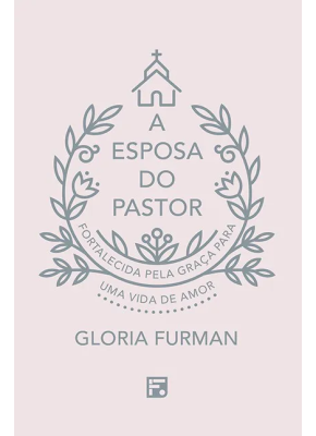 A Esposa do Pastor 2ª  Edição